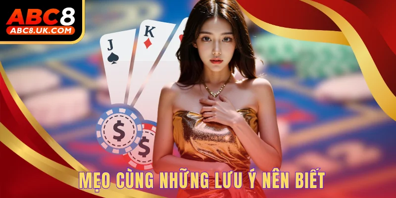 Mẹo cùng những lưu ý nên biết